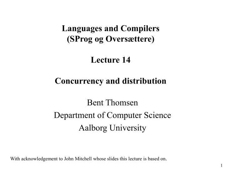 languages and compilers sprog og overs ttere lecture 14 concurrency and distribution