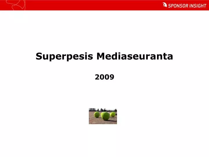 superpesis mediaseuranta 2009