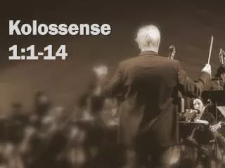kolossense 1 1 14