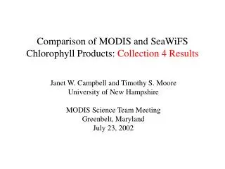 Comparison of MODIS and SeaWiFS Chlorophyll Products: Collection 4 Results