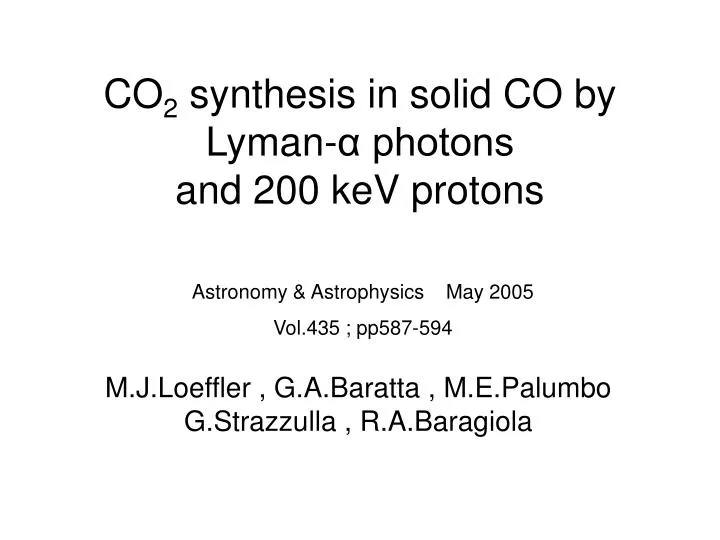 co 2 synthesis in solid co by lyman photons and 200 kev protons