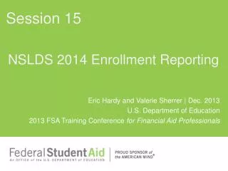 NSLDS 2014 Enrollment Reporting
