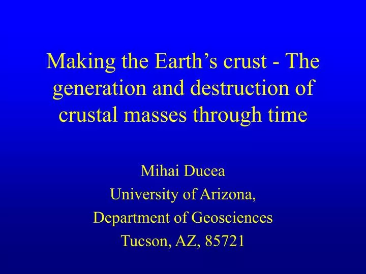 making the earth s crust the generation and destruction of crustal masses through time