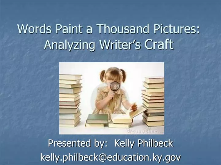 words paint a thousand pictures analyzing writer s craft