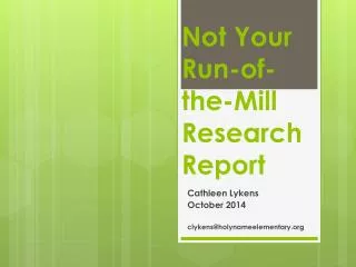 Not Your Run-of-the-Mill Research Report
