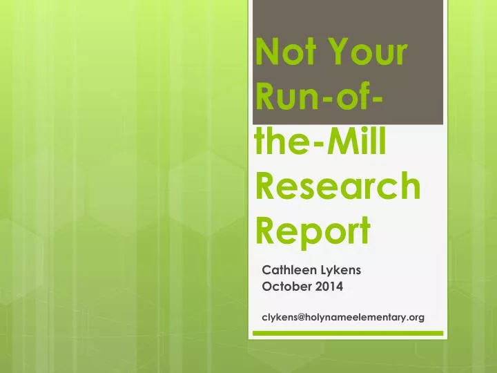 not your run of the mill research report
