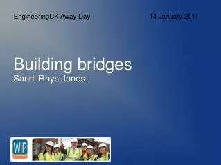 Building bridges Sandi Rhys Jones