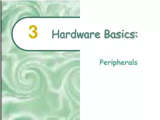 Hardware Basics: