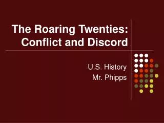 The Roaring Twenties: Conflict and Discord