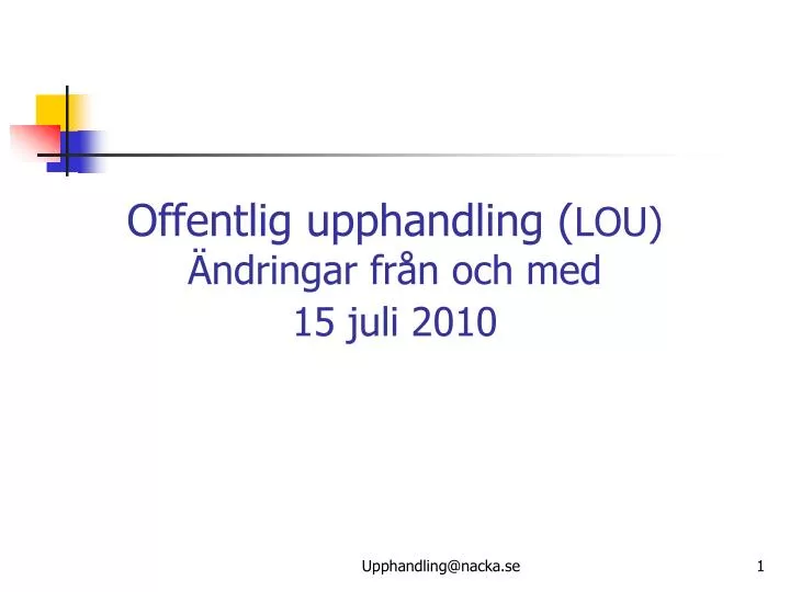 offentlig upphandling lou ndringar fr n och med 15 juli 2010