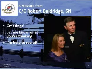 A Message from C/C Robert Baldridge, SN
