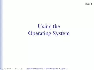 Using the Operating System