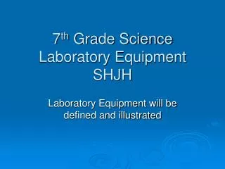 7 th Grade Science Laboratory Equipment SHJH