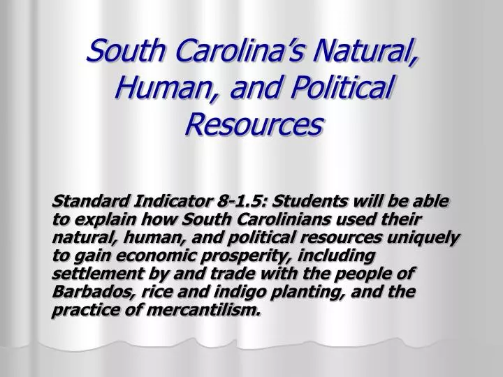 south carolina s natural human and political resources