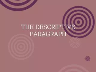 THE DESCRIPTIVE PARAGRAPH