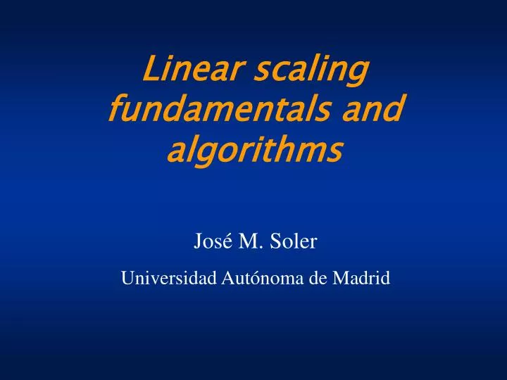 linear scaling fundamentals and algorithms