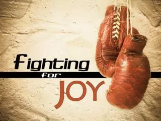 Fighting Yourself for joy