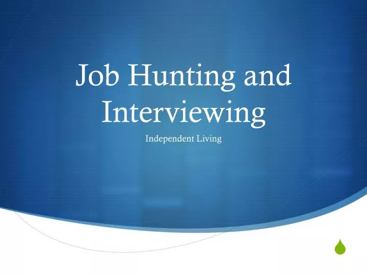 job hunting and interviewing