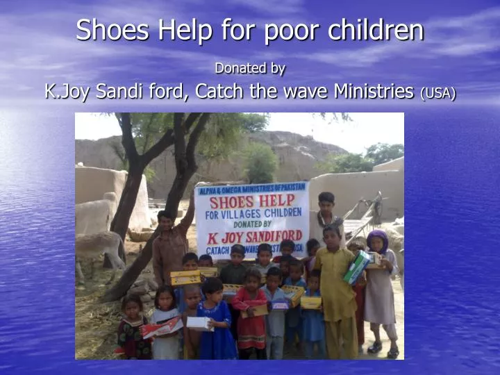shoes help for poor children donated by k joy sandi ford catch the wave ministries usa