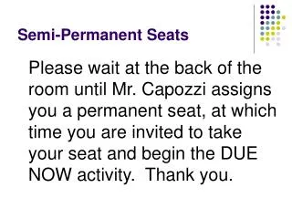 Semi-Permanent Seats