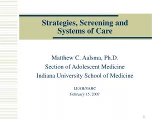Strategies, Screening and Systems of Care