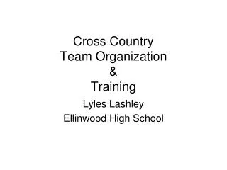 Cross Country Team Organization &amp; Training