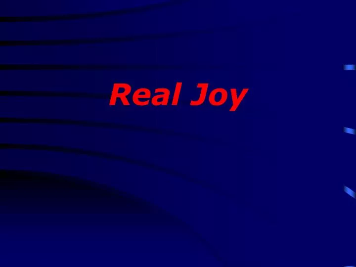 real joy