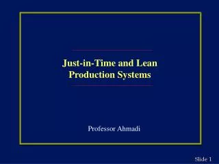 Just-in-Time and Lean Production Systems