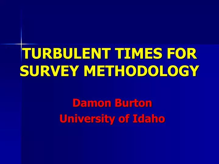 turbulent times for survey methodology