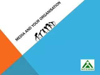 Media and your organisation
