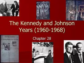 The Kennedy and Johnson Years (1960-1968)