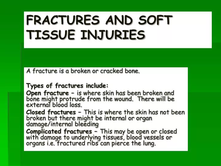 fractures and soft tissue injuries
