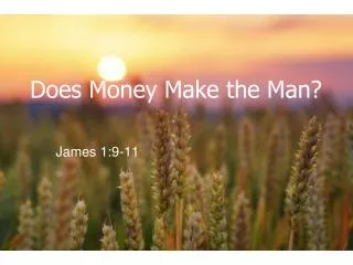 Does Money Make the Man?