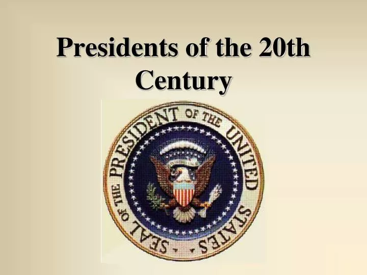 presidents of the 20th century