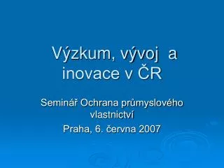 v zkum v voj a inovace v r
