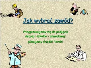jak wybra zaw d