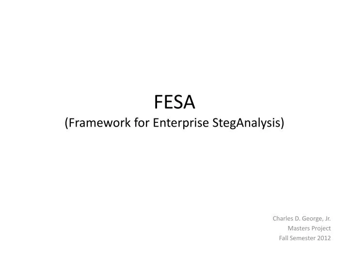 fesa framework for enterprise steganalysis