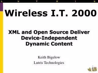 XML and Open Source Deliver Device-Independent Dynamic Content
