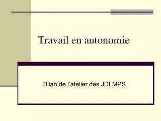 travail en autonomie