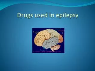 Drugs used in epilepsy