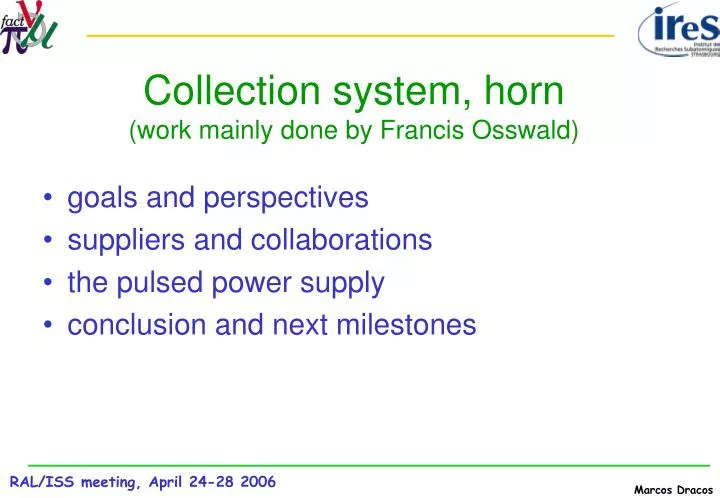 collection system horn work mainly done by francis osswald