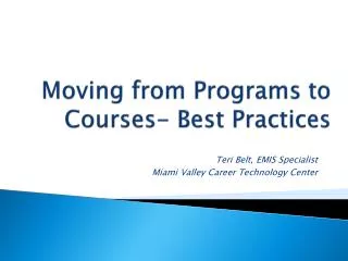 Moving from Programs to Courses- Best Practices