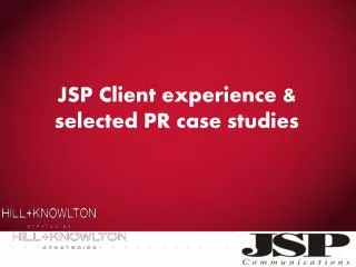 JSP Client experience &amp; selected PR case studies