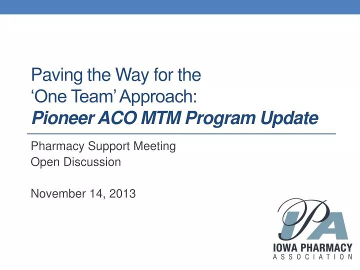paving the way for the one team approach pioneer aco mtm program update