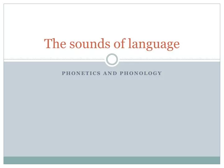 the sounds of language