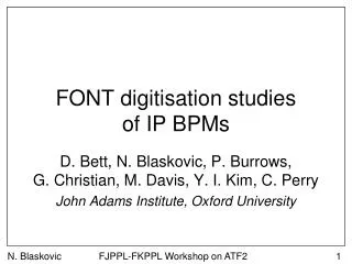 FONT digitisation studies of IP BPMs