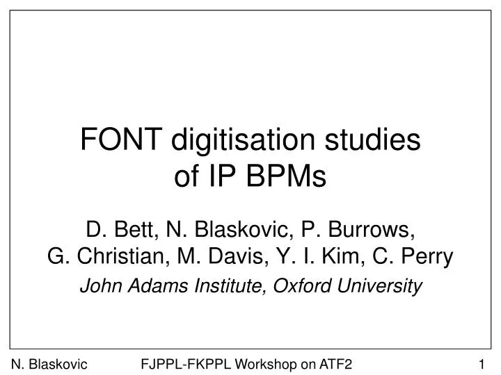 font digitisation studies of ip bpms