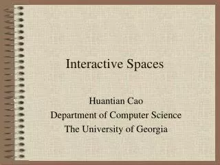Interactive Spaces
