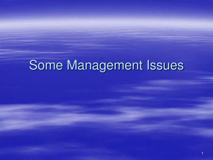 some management issues