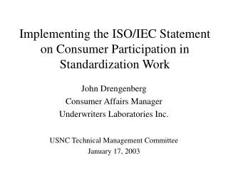 Implementing the ISO/IEC Statement on Consumer Participation in Standardization Work